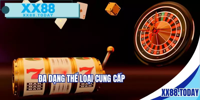 Đa dạng thể loại cung cấp để trải nghiệm