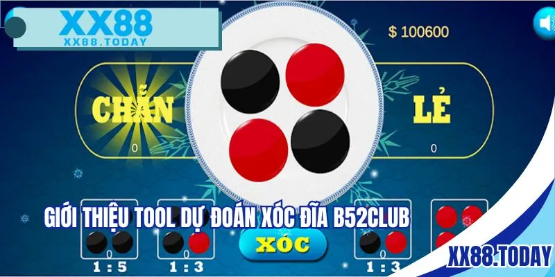 Giới thiệu tool dự đoán xóc đĩa B52CLUB