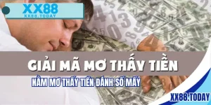 Nằm mơ thấy tiền đánh số mấy