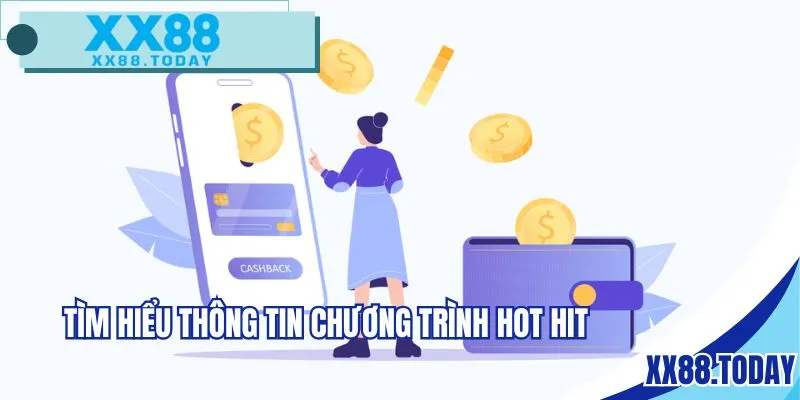 Tìm hiểu thông tin chương trình hot hit